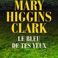 Le Bleu de Tes Yeux de Mary Higgins Clark