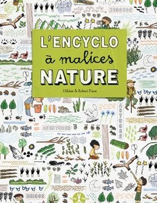 L'encyclo à malices NATURE de Hélène & Robert Pince