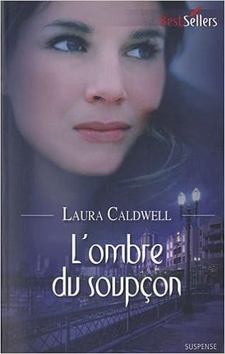 L'ombre du soupçon de Laura Caldwell