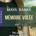 KGI tome 3 : Mémoire volée, Maya Banks