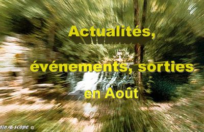 Actualités, événements, sorties en Août