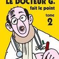 Le Docteur G. fait le point Nouvelle édition 2012 Auteur :  Philippe Geluck 