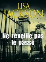 Ne réveille pas le passé  de Lisa Jackson