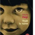 {Trudi la naine} de Ursula Hegi