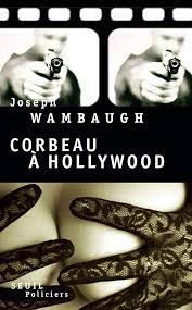 Corbeau à Hollywood de Joseph Wambaugh