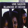 Une saison blanche et sèche - André Brinck