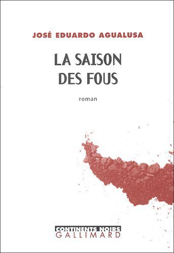 La saison des fous de José Eduardo Agualusa