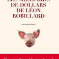 Vincent Malone, Les Milliards de dollars de Léon Robillard, lu par Bruno