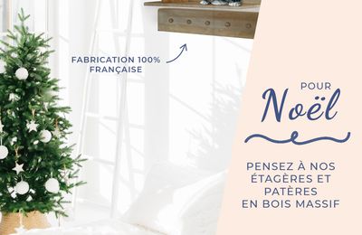 PENSEZ À NOS ÉTAGÈRES ET PATÈRES POUR NOËL !