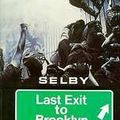 Last Exit to Brooklyn ; Hubert Selby Jr