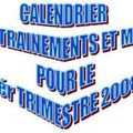 CALENDRIER MATCHS et ENTRAINEMENTS 1ér TRIMESTRE 2008