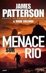 Menace sur Rio - James Patterson & Mark Sullivan
