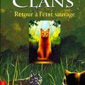 La guerre des clans : Retour à l'état sauvage ( cycle 1, tome 1)