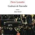 Couleurs de l'incendie, roman de Pierre Lemaitre