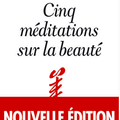 Cinq méditations sur la beauté - François Cheng