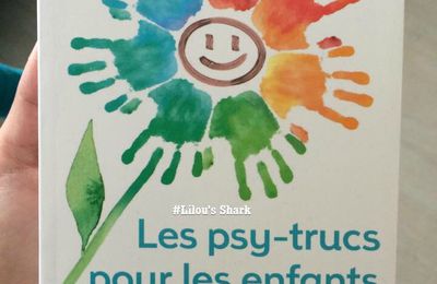 Les psy-trucs : conseil et réponse sur le développement de l'enfant