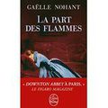 Gaelle Nohant - La part des flammes 