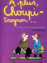 Louise Rennison, Le journal de Georgia Nicolson, tome 4: A plus Choupi-Trognon