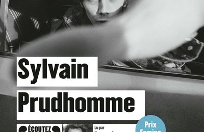 Lecture audio : SYLVAIN PRUDHOMME/ Par les routes lu par Francois Morel