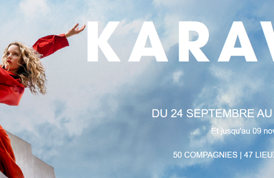 LE FESTIVAL  KARAVEL 2025- 50 compagnies et 78 représentations- débarque à Lyon et sur sa région 