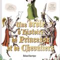 Une drÔle d'histOire de Princesse et de Chevaliers