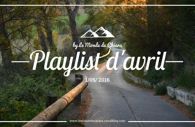 Ma playlist d'avril 2016! Deluxe, Dodie Clark, The Chainsmokers