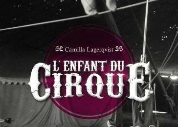 L'Enfant du cirque - Camille Lagerqvist