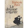 La douane volante de François Place