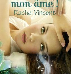 Sauve mon âme !, Rachel Vincent (Tome 3)