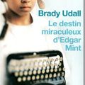 Le destin miraculeux d’Edgar Mint - Brady Udall