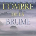 CHEVALIER Gérard / L'ombre de la brume.