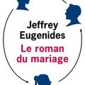 Le roman du mariage - Jeffrey Eugenides