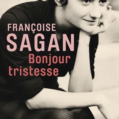 Françoise Sagan - Bonjour tristesse