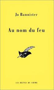 Au nom du feu de Jo Bannister