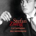 La confusion des sentiments de Stefan Zweig