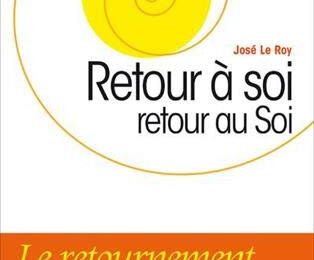 Rencontre entre Ilios Kotsou et José Le Roy : que veut dire "retour au soi"?