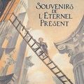 Souvenirs de l'éternel présent Auteurs :  Benoît Peeters, François Schuiten 