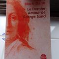 " Le Dernier Amour de George Sand " Evelyne Bloch-Dano
