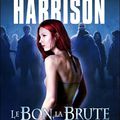 (Kim Harrison) Rachel Morgan : 02 Le Bon, La Brute Et Le Mort Vivant