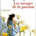 LES RAVAGES DE LA PASSION - MARIE-BERNADETTE DUPUY