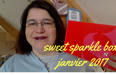 Sweet sparkle box de janvier 2017