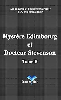 Mystère Édimbourg et Docteur Stevenson tome b de John-Erich Nielsen