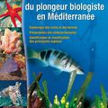 Le monde sous-marin du plongeur biologiste en Méditerranée