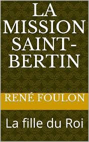 La mission Saint-Bertin de René Foulon