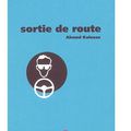 ~ Sortie de route, Ahmed Kalouaz