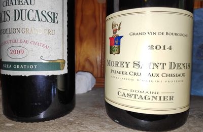 Saint Emilion : Larcis Ducasse 2009, Morey Saint Denis : Jérôme Castagnier : Premier Cru : Aux Cheseaux 2014