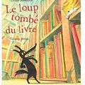 ~ Le loup tombé du livre, Thierry Robberecht & Grégoire Mabire