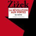 La révolution aux portes – Sur Lénine de Slavoj Zizek 