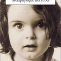 Métaphysique des tubes (2000) - Amélie Nothomb