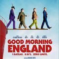 [ciné] GOOD MORNING ENGLAND